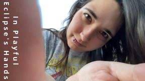 In Playful Eclipses Hands POV - HD 1080p Version