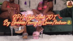 SPH HIGH HEEL JOI by GoddessMonay FT TheeRealQueenMel