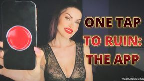 ONE TAP TO RUIN