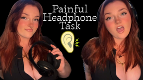 Painful Headphone Task- Torment Hurt Headphones Painful Slave Training Verbal Humiliation Degradation Tasks Loser Beta Bitch