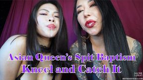 Asian Queen’s Spit Baptism: Kneel and Catch It