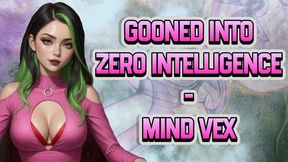 Gooned Into Zero Intelligence - Bratty Femdom Mindfuck to Erase Thought, Melt IQ, and Leave You Blank | Mind Vex