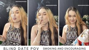 Smoking and encouraging you on our first date POV