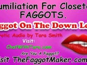 Humiliation For Closeted Faggots. Faggot On The Down Low Sexy Erotic Audio