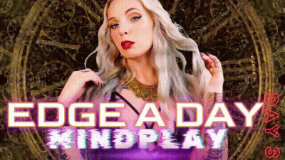 EDGE A DAY, MINDPLAY EXTREME 7 DAY EDGING DAY 3