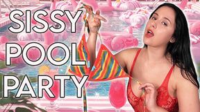 Sissy Pool Party