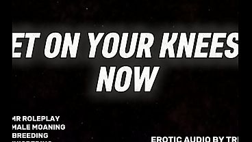 Erotic Audio Get On Your Knees Now Roleplay Asmr