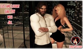 FVR - 42 - Lust and Luxury - Girl POV - Jill
