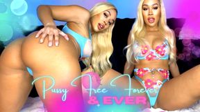Pussy Free Forever & EVER