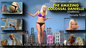 The Amazing Colossal Danielle - Danielle Trixie - Giantess - Special FX - City Destruction - Classic - 4K