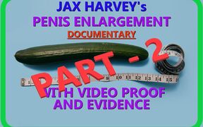 Jax Harveys Penis Enlaregment Documentary Part 2