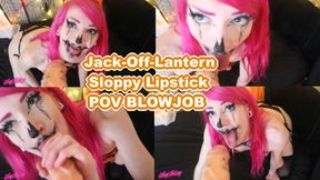 POV SLOPPY DROOLING LIPSTICK BLOWJOB FOR HALLOWEEN
