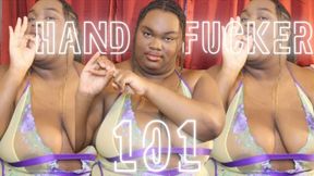 Hand Fucker 101