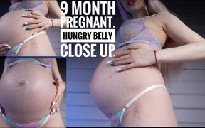 9 Month Pregnant Belly Is Hungry. Teasing & Close up