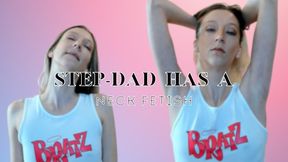 Step-Dad Has a Neck Fetish