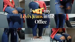 I WET MY LEVI JEANS IN THE OFFICE