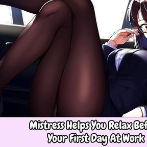 Mistress Helps You Relax Before Your First Day At Work - Erotic Audio For Men