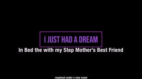 I just had a dream – In Bed the with my Stepmother’s Best Friend (reupload under a new name) - mobile file