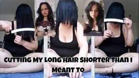 Cutting My Long Hair Shorter Than I Meant To