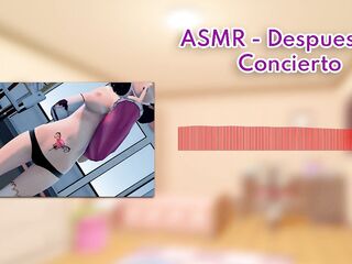 ASMR- Tras el Concierto