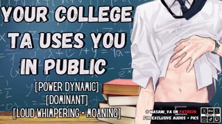 Your College TA Uses You In Public To Boost Your Grade Male Moaning Audio