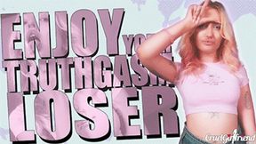Enjoy Your Truthgasm Loser (SD MP4)
