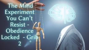 The NLP toolbox: The Mind Experiment You Can’t Resist - Obedience Locked - Grib 2