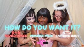 How Do You Want It? ft. Monique Miles, Kathrine Bush, & Bianca Black