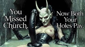 You Missed Church. Now Both Your Holes Pay