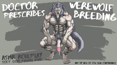 Werewolf Breeding Roleplay Prescribed By Doctor For Erotic ASMR Moaning