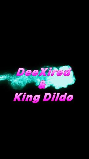 Goon Session With DeeXired and her King Dildo (No humiliation)