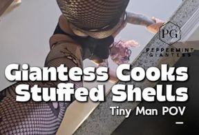 🤏🏻7’3” Giantess Cooks Stuffed Shells - Tiny Man Tied to my 8 Inch Heel POV👠