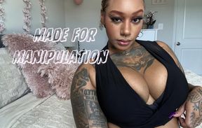 Made for Manipulation