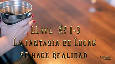 ¿JUGAMOS CON LAS LLAVES? CAP 4 “La fantasía de Lucas se hace realidad”