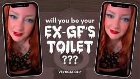 Will you be your ex-gf's toilet? [vertical]