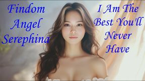 I Am The Best You Will Never Have