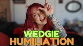 Wedgie Humiliation - Endure the Wedgie you Deserve