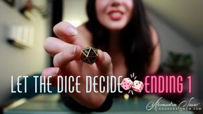 Let the Dice Decide: Ending 1