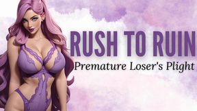 Rush to Ruin: Premature Loser's Plight