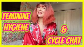 Feminine Hygiene & Cycle Chat
