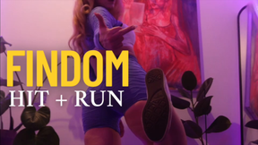 FINDOM HIT + RUN