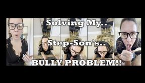 Solving My step-SONs Bully Problem