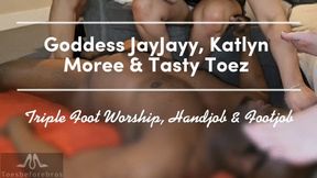 Goddess JayJayy, Katlyn Moree & Tasty Toez - Triple Foot Worship, Handjob & Footjob