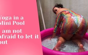 BBW Yoga in a Mini Pool Farts