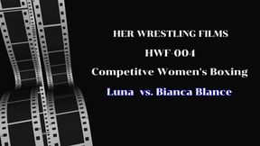 HWF004 - Competitive Boxing - Luna vs Bianca Blance
