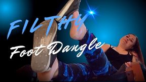 Filthy Foot Dangle Worship!