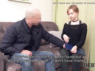 DEBT4k. If teen miss has now money, this babe should take all cloth