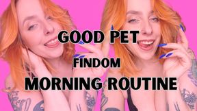 MORNING ROUTINE FOR MY GOOD PET