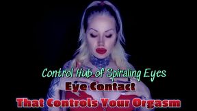 Control Hub of Spiraling Eyes: Eye Contact That Controls Your Orgasm WMV