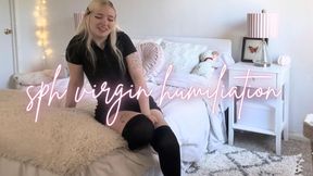 SPH Virgin Humiliation